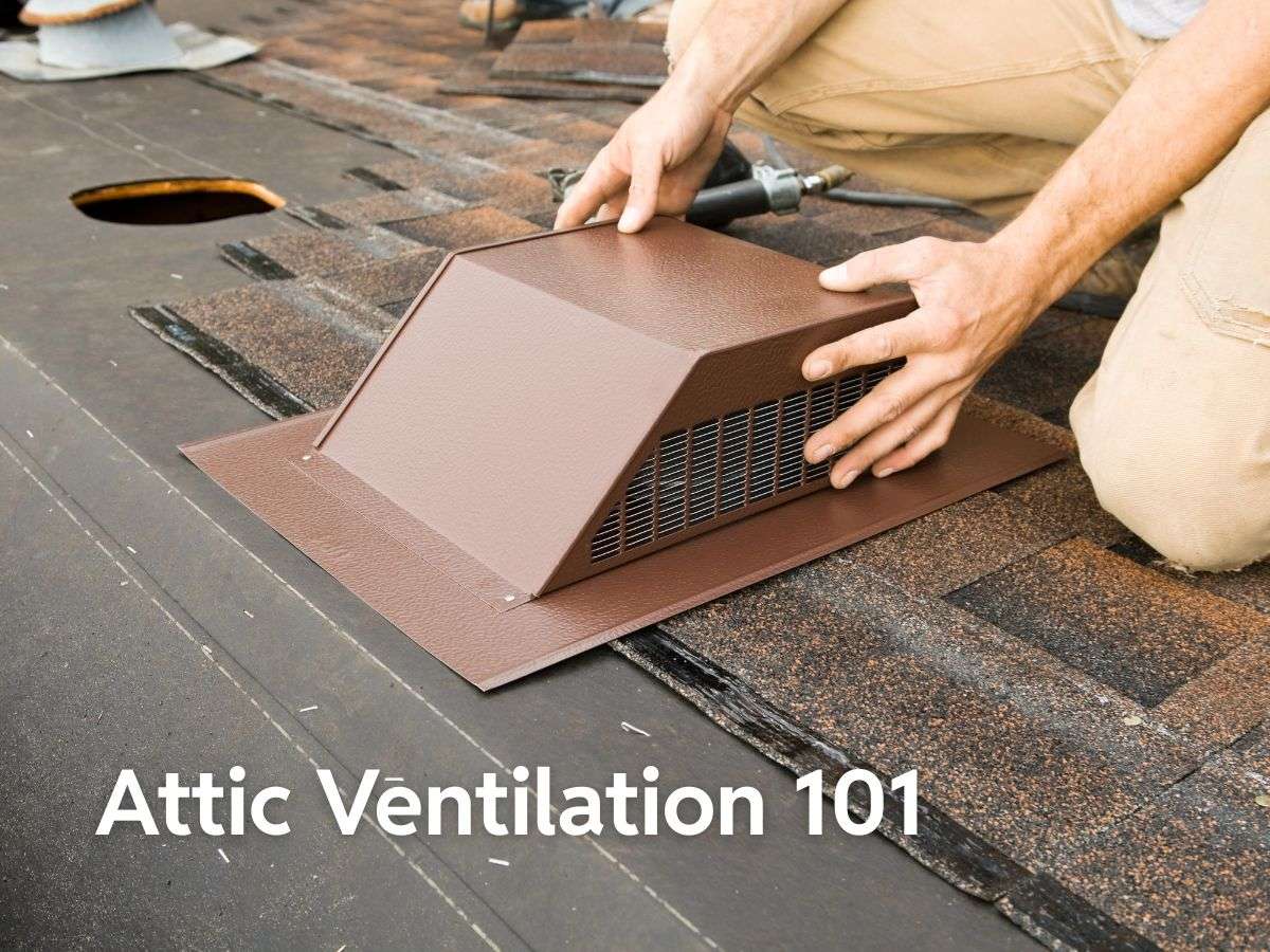 Attic Ventilation 101