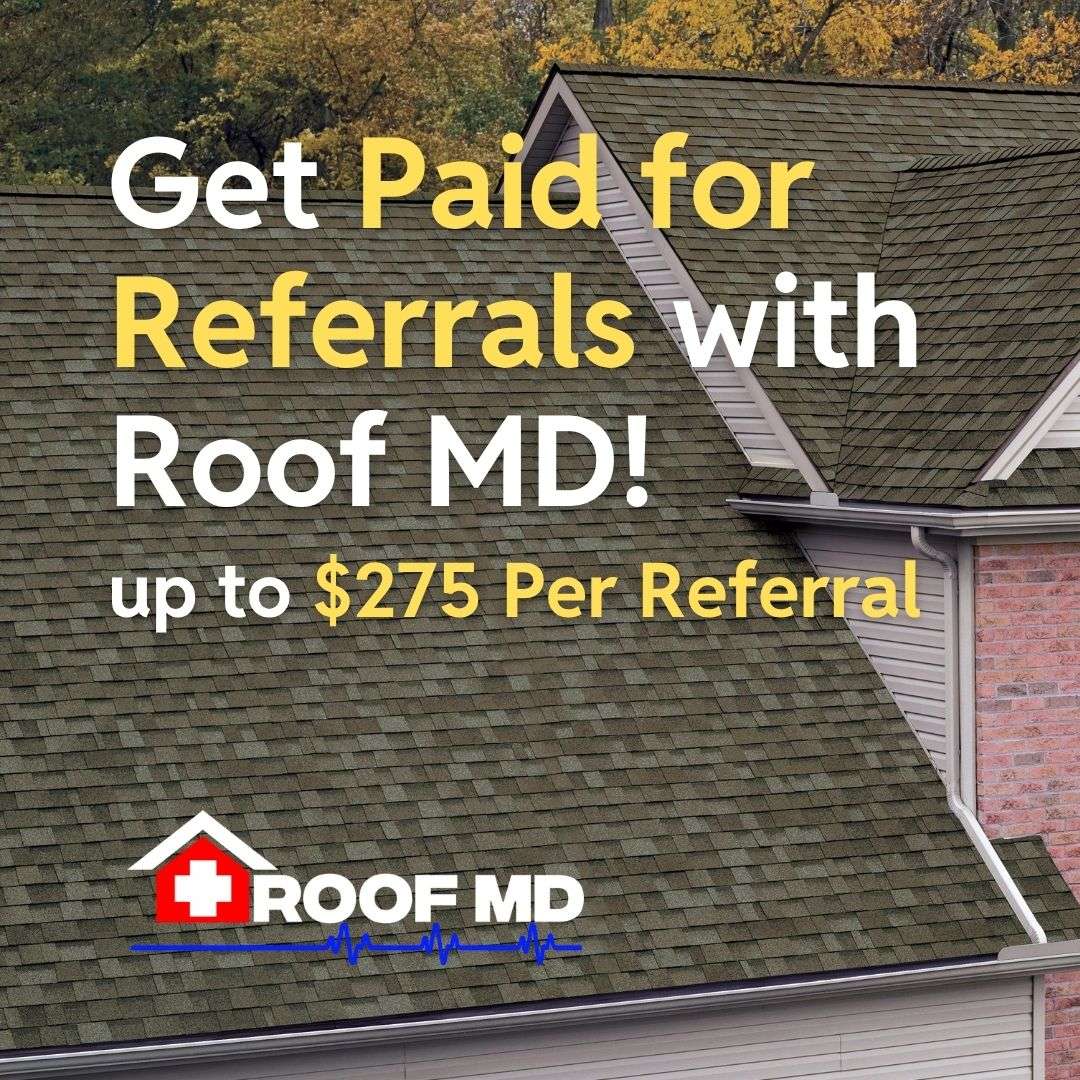 Roof MD Referral Program Roof MD Referral Program